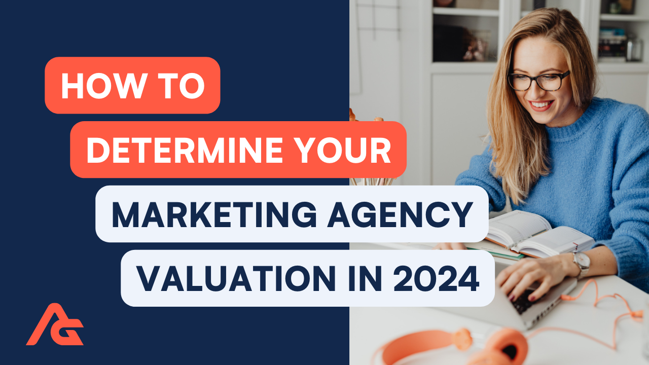 marketing agency valuation in 2024