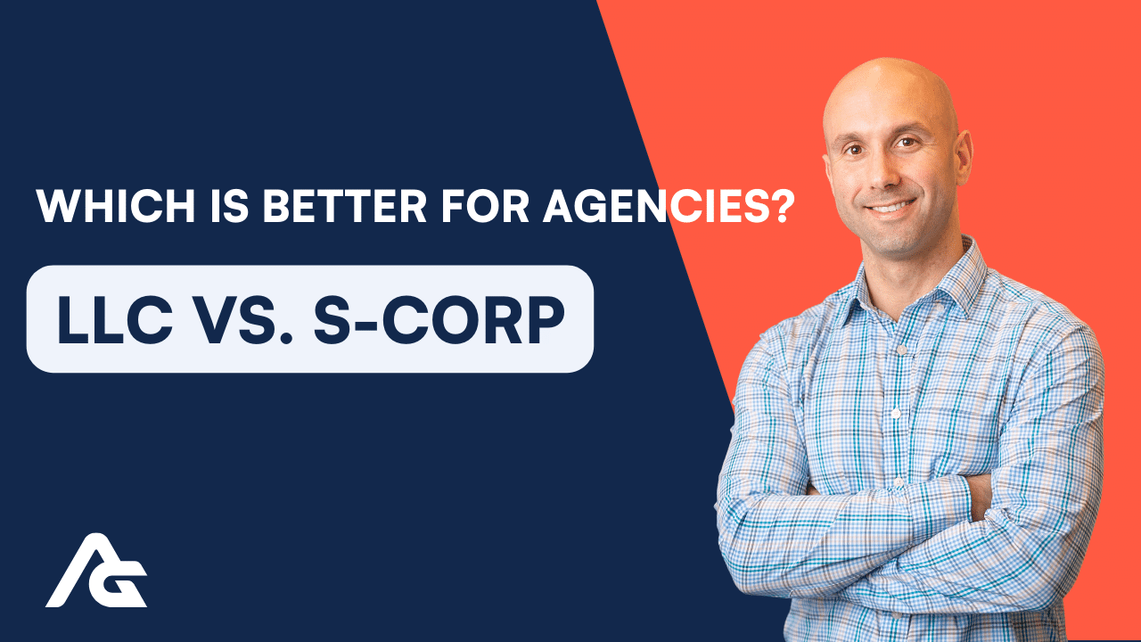 Agency LLC vs. S-Corp